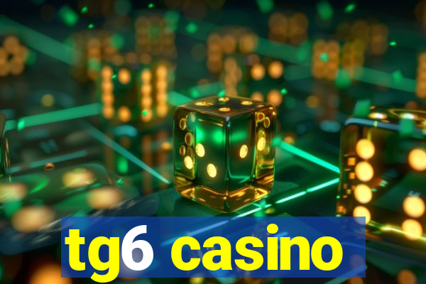 tg6 casino